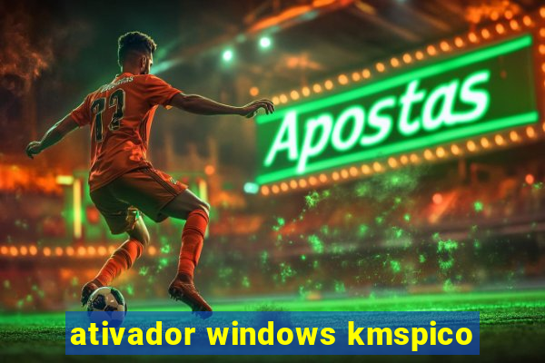 ativador windows kmspico